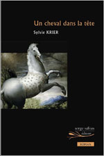 Sylvie KRIER, Un cheval dans la t&ecirc;te