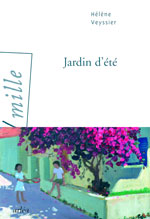 H&eacute;l&egrave;ne VEYSSIER, Jardin d&rsquo;&eacute;t&eacute;