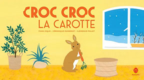 V&eacute;ronique MASSENOT & Cl&eacute;mence POLLET, Croc croc la  carotte