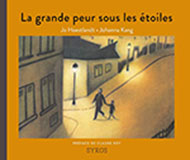 Jo HOESTLANDT & Johanna KANG, La grande peur sous les &eacute;toiles