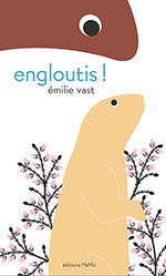 &Eacute;milie VAST, Engloutis&nbsp;!