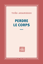 Théo ANANISSOH, Perdre le corps