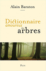 Alain BARATON, Dictionnaire amoureux des arbres