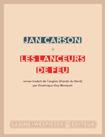 Jan  CARSON, Les Lanceurs de feu
