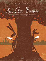 Thierry  DEDIEU & Gilles BAUM, Mon cher ennemi