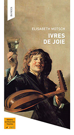 Elisabeth MOTSCH, Ivres de joie