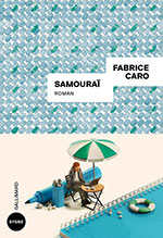 Fabrice CARO, Samoura&iuml;
