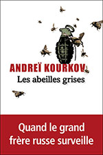 Andre&iuml; KOURKOV, Les abeilles grises