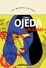 M&oacute;nica OJEDA, M&acirc;choires