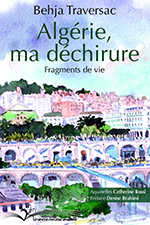 Behja TRAVERSAC, Alg&eacute;rie, ma d&eacute;chirure