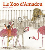 Rebecca WALSH, Le zoo d&rsquo;Amadou