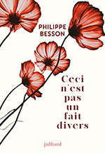 Philippe BESSON, Ceci n&rsquo;est pas un fait divers