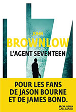 John BROWNLOW, L&rsquo;agent Seventeen