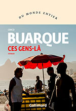 Chico BUARQUE,  Ces gens-l&agrave;