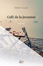 Didier GOUPIL, Caf&eacute; de la Jeunesse