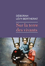 D&eacute;borah L&Eacute;VY-BERTHERAT, Sur la terre des vivants