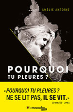 Am&eacute;lie ANTOINE, Pourquoi tu pleures&nbsp;?