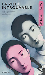 Yu HUA, La ville introuvable