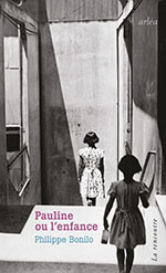 Philippe BONILO, Pauline ou l’enfance