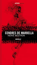 Hervé MESTRON, Cendres de Marbella