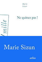 Marie SIZUN, Ne quittez pas