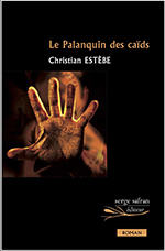 Christian EST&Egrave;BE, Le Palanquin des ca&iuml;ds