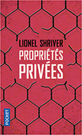 Lionel  SHRIVER, Propriétés privées