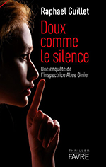 Raphaël GUILLET, Doux comme le silence