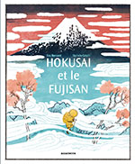 Eva BENSARD & Daniele CATALLI, Hokusai et le Fujisan