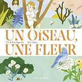 Cécile ROUMIGUIÈRE & Julia SPIERS,  Un oiseau, une fleur