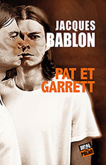 Jacques BABLON, Pat & Garret