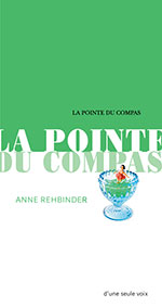 Anne REHBINDER, La pointe du compas