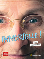 Éric SANVOISIN, Immortelle !