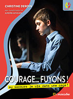 Christine DEROIN, Courage… Fuyons !