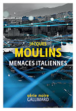 Jacques MOULINS, Menaces italiennes